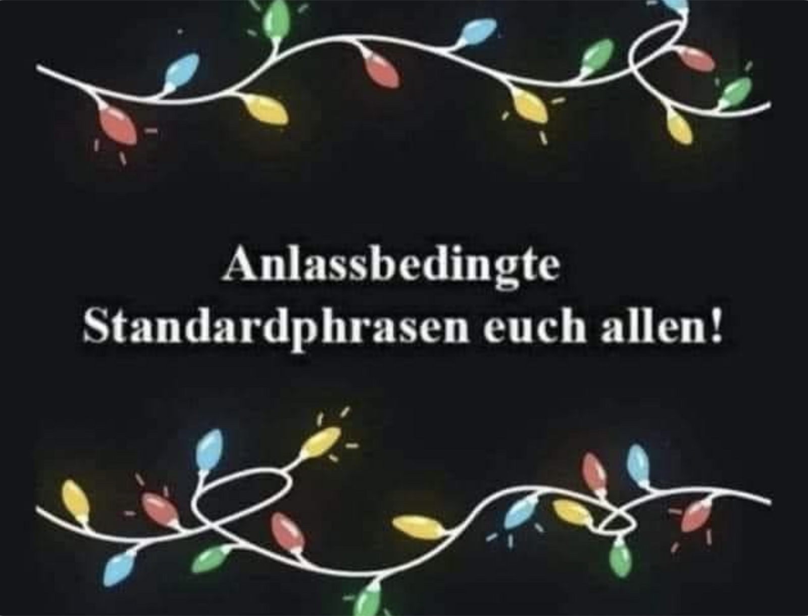 Anlassbezogene Standardphrasen euch allen.png